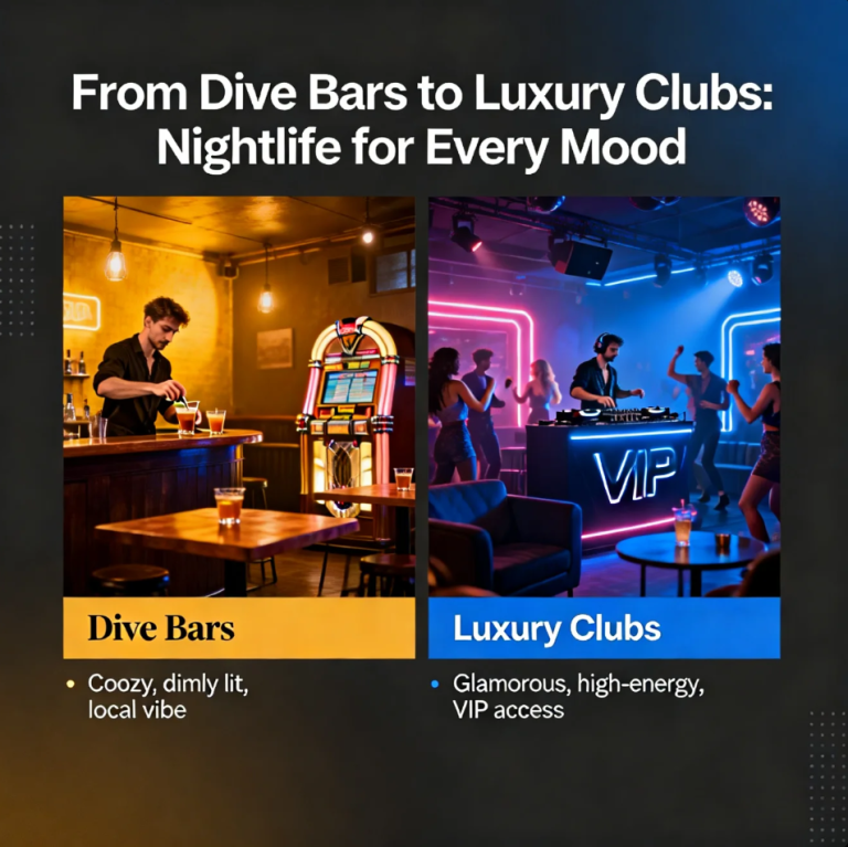 diverse nightlife venues from dive bars to luxury clubs catering to different moods